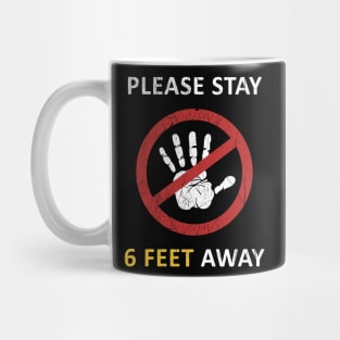 Please Stay 6 Feet Away Mug